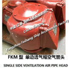 Basic parameters of marine FKM single-side venting air pipe head, single-side venting cap