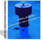 High quality CB/T295-2000 marine mushroom ventilator, CB/T 4444-2017 marine mushroom ventilator
