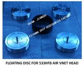 STAINLESS STEEL 316  NO.533HFB-80-FLOAT DISC FOR FUEL TANK AIR PIPE HEAD