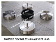 STAINLESS STEEL 316 FLOAT DISC FOR BALLAST TANK AIR PIPE HEAD  MODEL：NO.533HFB-350