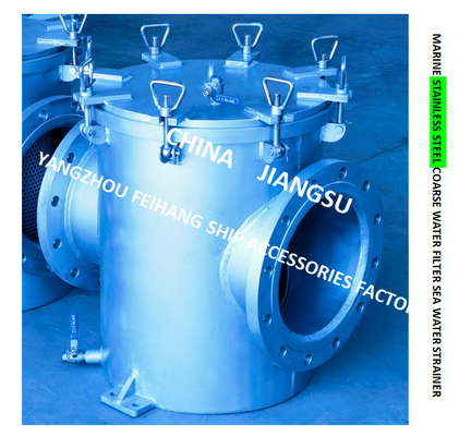 MARINE STAINLESS STEEL SEAWATER FILTER-316L STAINLESS STEEL SEAWATER FILTER FH-A300S CB/T497-2012