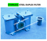 STAINLESS STEEL DUPLEX LOW PRESSURE CRUDE OIL FILTER - STAINLESS STEEL DUPLEX OIL FILTER CB/T425-94