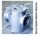 COARSE WATER FILTER AT THE INLET OF DAILY FRESH WATER PUMP, STRAIGHT SUCTION COARSE WATER FILTER AS250 CB / T497-2012