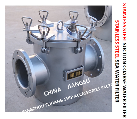 STAINLESS STEEL SEAWATER FILTER AT THE INLET OF DAILY FRESH WATER PUMP / STAINLESS STEEL SEAWATER FILTER OF BOILER WATER