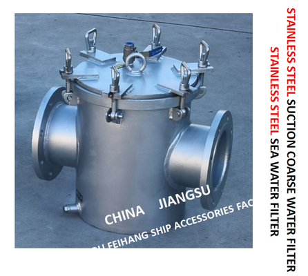 STAINLESS STEEL SEAWATER FILTER AT THE INLET OF DAILY FRESH WATER PUMP / STAINLESS STEEL SEAWATER FILTER OF BOILER WATER