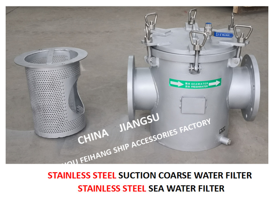 STAINLESS STEEL SEAWATER FILTER AT THE INLET OF DAILY FRESH WATER PUMP / STAINLESS STEEL SEAWATER FILTER OF BOILER WATER