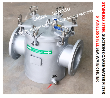 STAINLESS STEEL SEAWATER FILTER AT THE INLET OF DAILY FRESH WATER PUMP / STAINLESS STEEL SEAWATER FILTER OF BOILER WATER