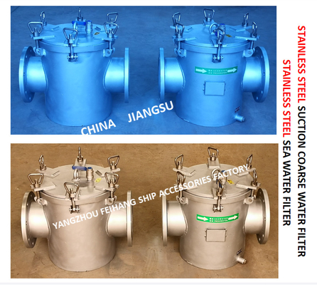 STAINLESS STEEL SEAWATER FILTER AT THE INLET OF DAILY FRESH WATER PUMP / STAINLESS STEEL SEAWATER FILTER OF BOILER WATER