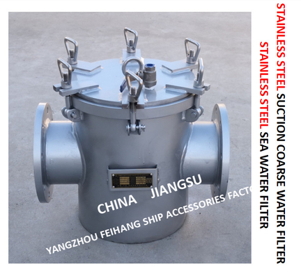 STAINLESS STEEL SEAWATER FILTER FOR BULK SEAWATER PUMP INLET  MODEL：FH-AS150 CB / T497-2012