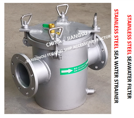 STAINLESS STEEL SEAWATER FILTER-STAINLESS STEEL SEA WATER STRAINER MODEL:FH-AS125S CB/T497-2012