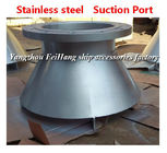 Marine stainless steel suction inlet is suitable for the suction and inlet of all kinds of