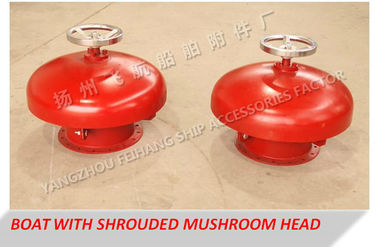 Marine type A external open with a shrouded mushroom head, mushroom shaped vent cap