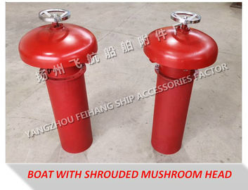 Marine type A external open with a shrouded mushroom head, mushroom shaped vent cap