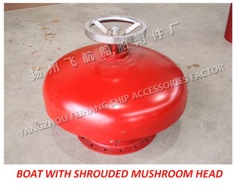 Marine type A external open with a shrouded mushroom head, mushroom shaped vent cap