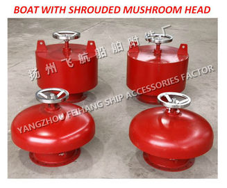 Marine type A external open with a shrouded mushroom head, mushroom shaped vent cap