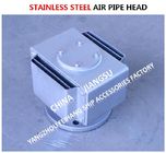 Stainless steel Air Pipe Head For Engine room oil tank    DS80S CB/T3594-1994