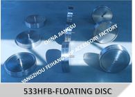 NO.533HFB-125 FLOAT DISC FOR OIL TANK AIR PIPE HEAD NO.533HFB-150,FLOAT DISC FOR AFT CABIN TANK AIR PIPE HEAD