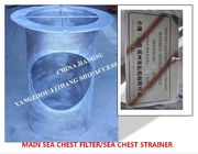 SEA WATER STRAINER /Sea Chest Strainer  Sea Chest Filter/Sea Water Filter