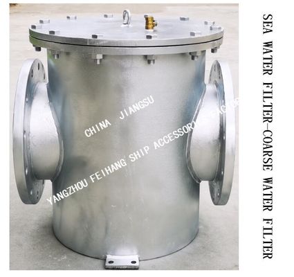 About The Importance Of The Marine Suction Coarse Water Filter AS300 CB/T497-2012 Cover Plate Vent Valve And Bottom Drai