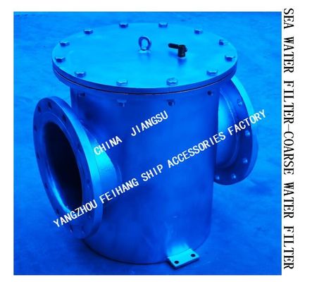 About The Importance Of The Marine Suction Coarse Water Filter AS300 CB/T497-2012 Cover Plate Vent Valve And Bottom Drai