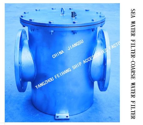 About The Importance Of The Marine Suction Coarse Water Filter AS300 CB/T497-2012 Cover Plate Vent Valve And Bottom Drai