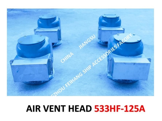 AIR PIPE HEAD FOR BILGE WATER TANK MODEL:533HFB-125A CB/T3594-94