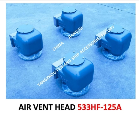 Air Pipe Head For AFTER PEAK TANK MODEL:533HFB-125A CB/T3594-94