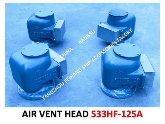 Air Pipe Head For AFTER PEAK TANK MODEL:533HFB-125A CB/T3594-94