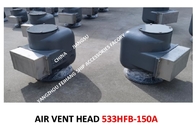 AIR VENT HEAD FOR BOW TIP TANK MODEL:533HFB-150A (WITH FIRE MESH) MATERIAL:BODY DUCTILE IRON, INTERIOR PARTS STAINLESS