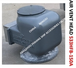 VENTILATION HEAD  FOR FRESHWATER TANK MODEL:533HFB-150A  MATERIAL:BODY DUCTILE IRON, INTERIOR PARTS STAINLESS