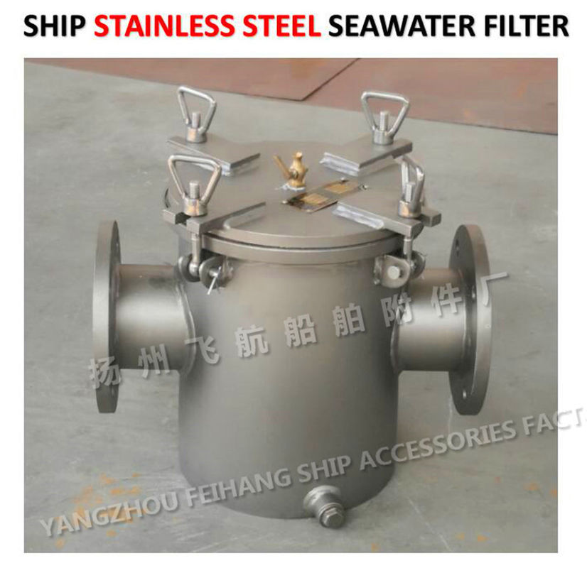 Marine stainless steel suction coarse water filter, marine stainless steel sea water filter A100 CB/T497-2012
